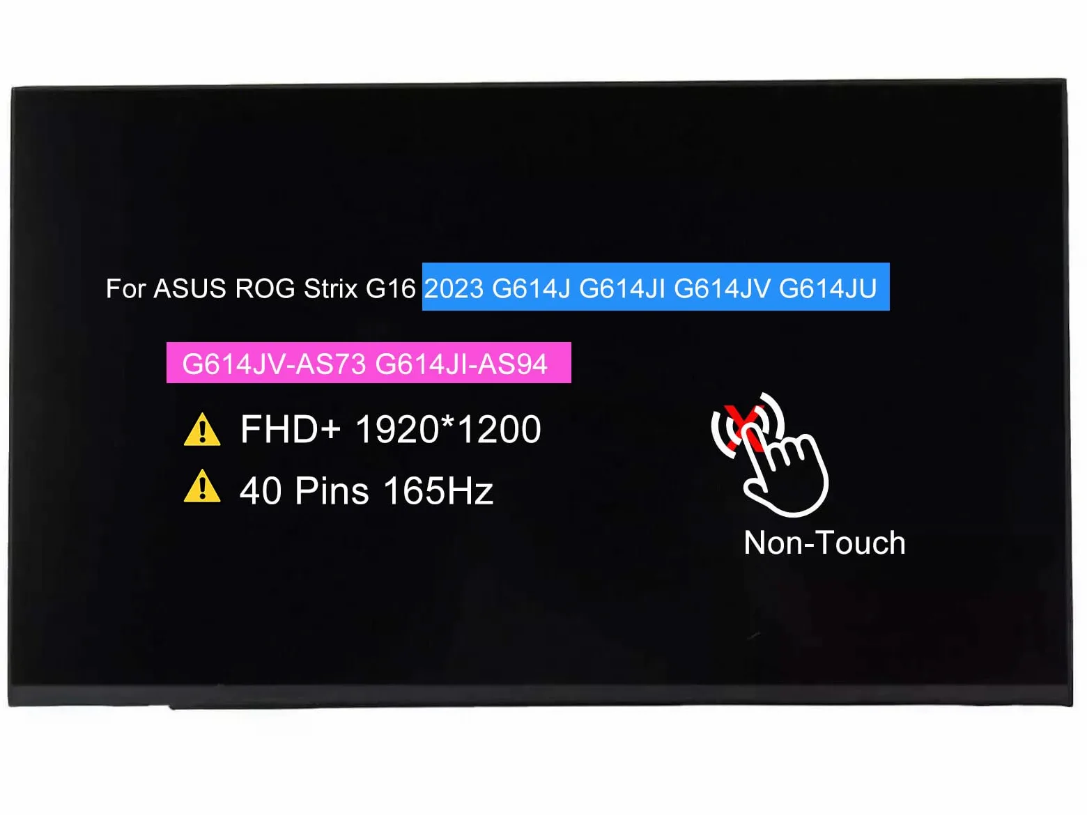 Schermo LCD per ASUS Rog Strix G16 G614J G614JI G614JV G614JU B160UAN05.B | 2023 Anno G614JV-AS73 G614JI-AS94 18010-16020700 Pannello di ricambio LCD (FHD+1920x1200 165Hz 40Pin)