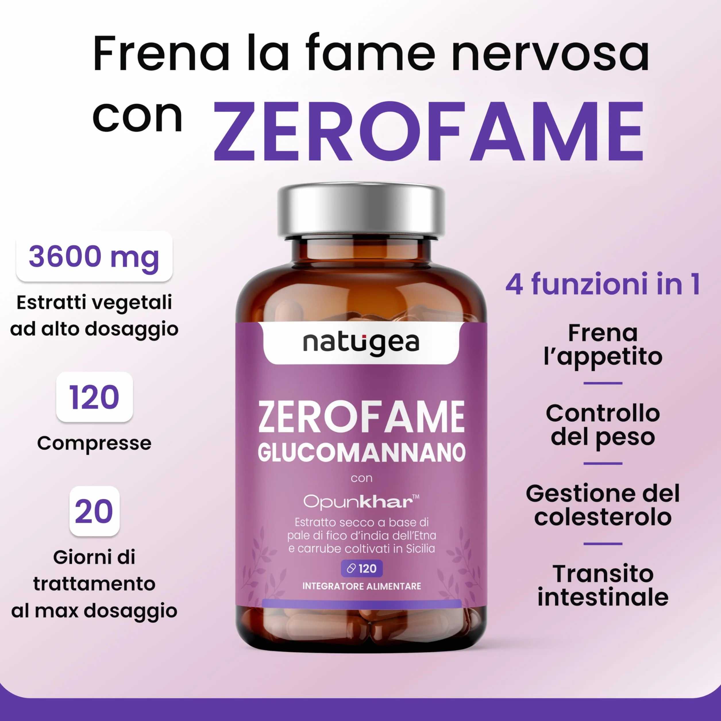 Natugea Zerofame Glucomannano Integratore Alimentare con OpunKhar, Fibra Vegetale, 120 Compresse