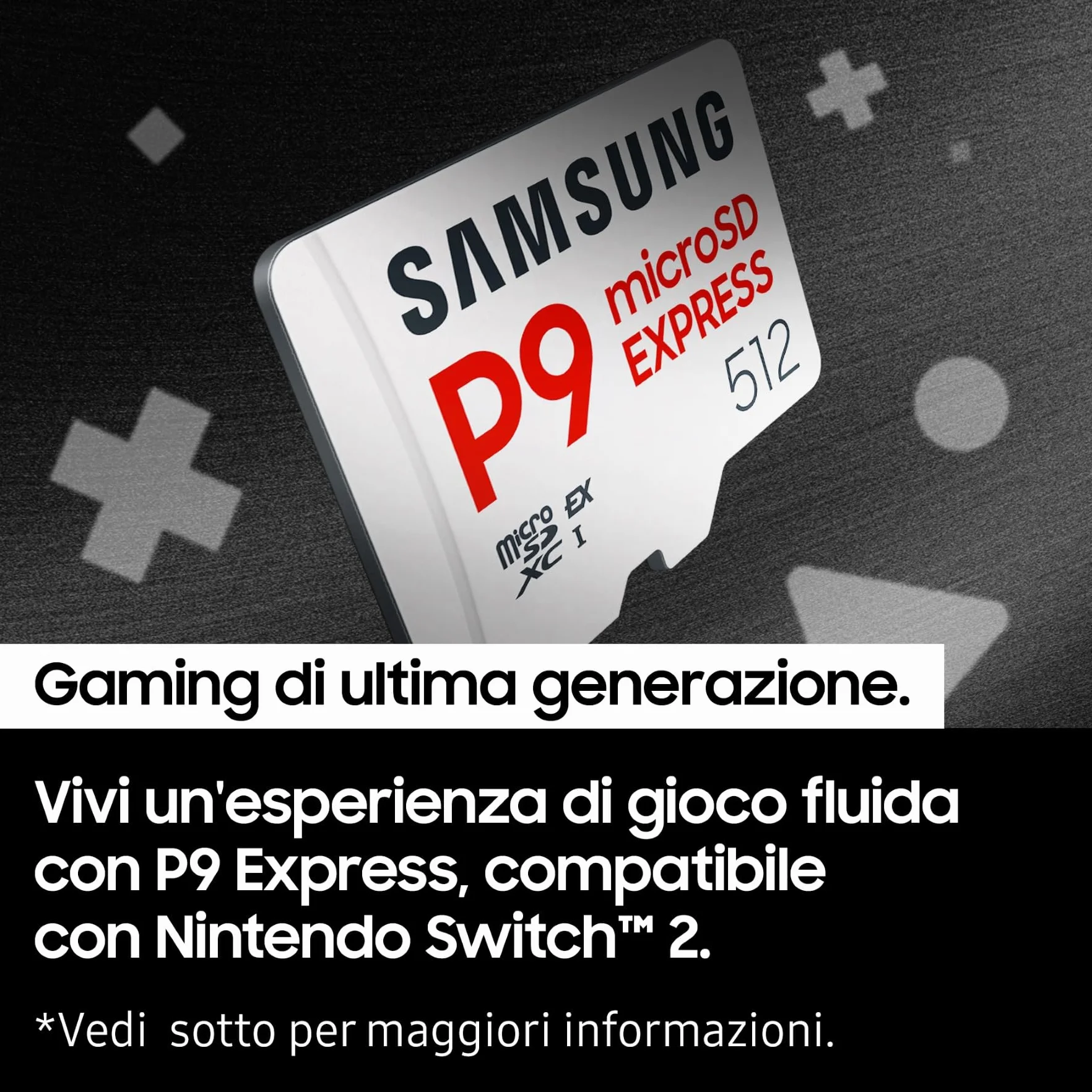 Samsung Memorie P9 Express Scheda MicroSD, Compatibile con Nintendo Switch 2 da 512 GB, UHS-I U3, Fino a 800 MB/s